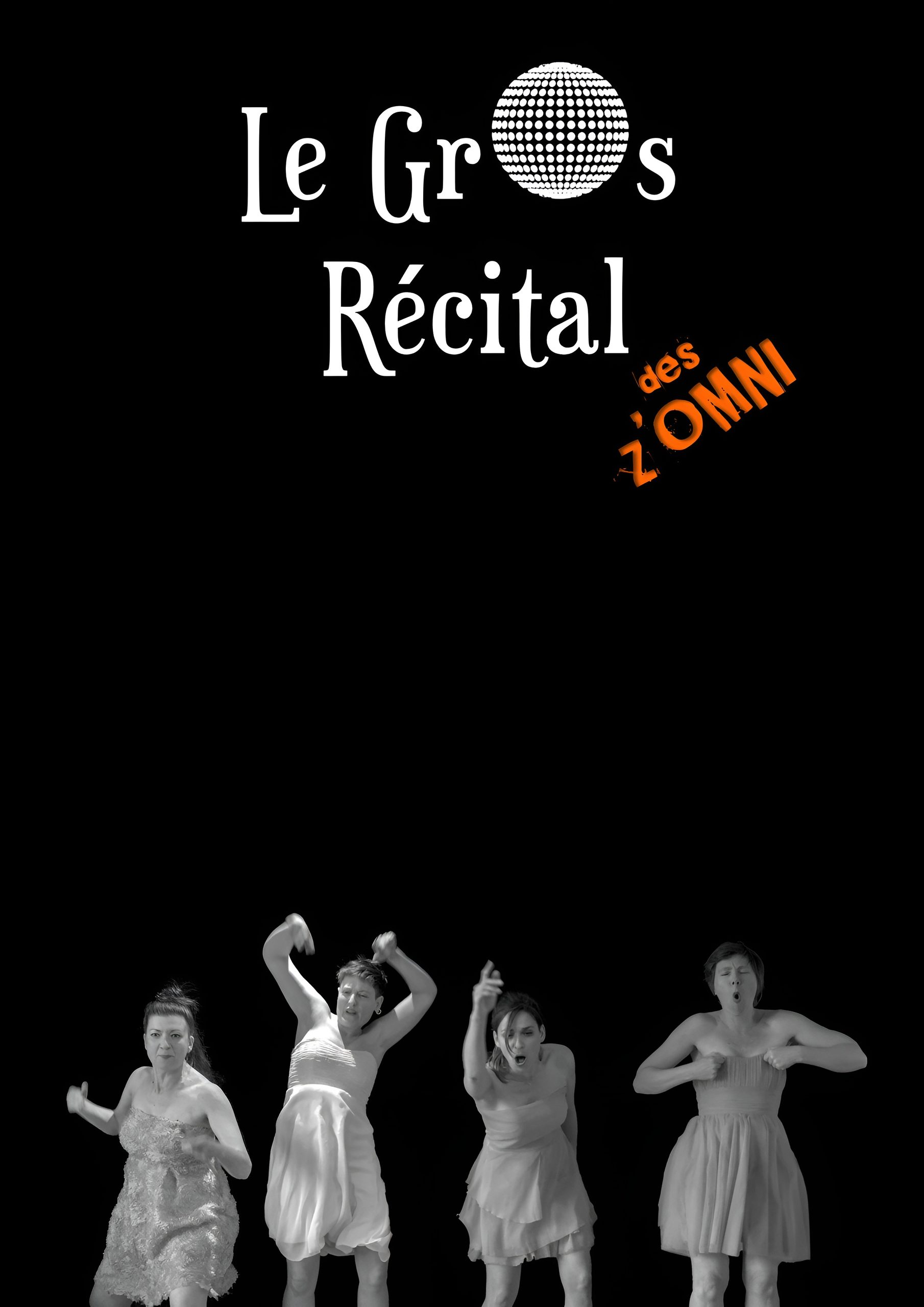 Affiche Le Gros Récital, Florilège de chansons de la Compagnie de Théêtre Musical Les z'OMNI